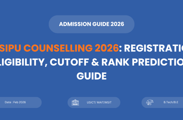 Step-by-step guide to GGSIPU admission after JEE Main with counselling process, required documents, and college predictor insights