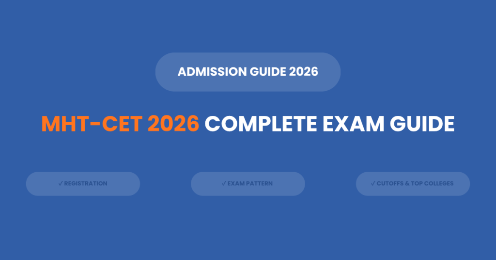 MHT CET 2026 complete guide registration exam pattern cutoff colleges