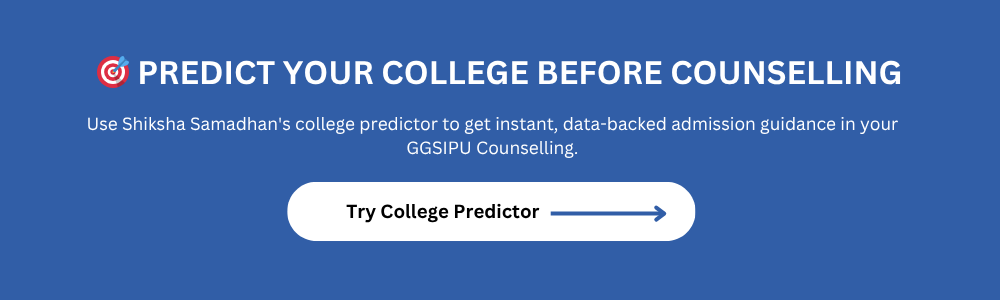 GGSIPU Counselling 2026 process overview including registration steps, eligibility criteria, cutoff trends, and college prediction tools