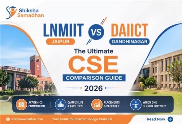 Comparison of The LNM Institute of Information Technology and Dhirubhai Ambani Institute of Information and Communication Technology for CSE placements, fees, ROI and academics in 2026