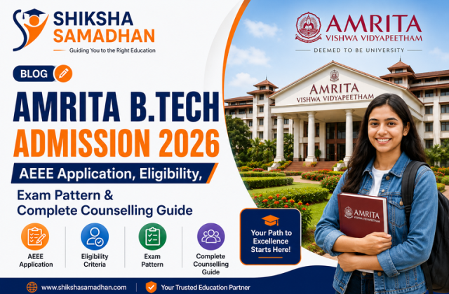 Amrita B.Tech Admission 2026: AEEE, Eligibility, Exam Pattern & Counselling Guide