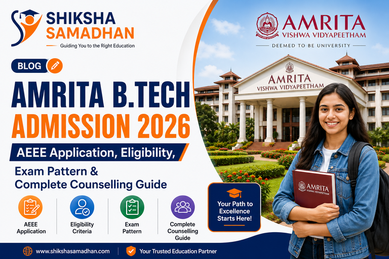 Amrita B.Tech Admission 2026: AEEE, Eligibility, Exam Pattern & Counselling Guide